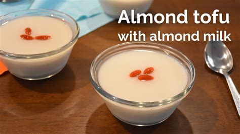 anin dood|Annin dofu (almond tofu) with almond milk recipe .